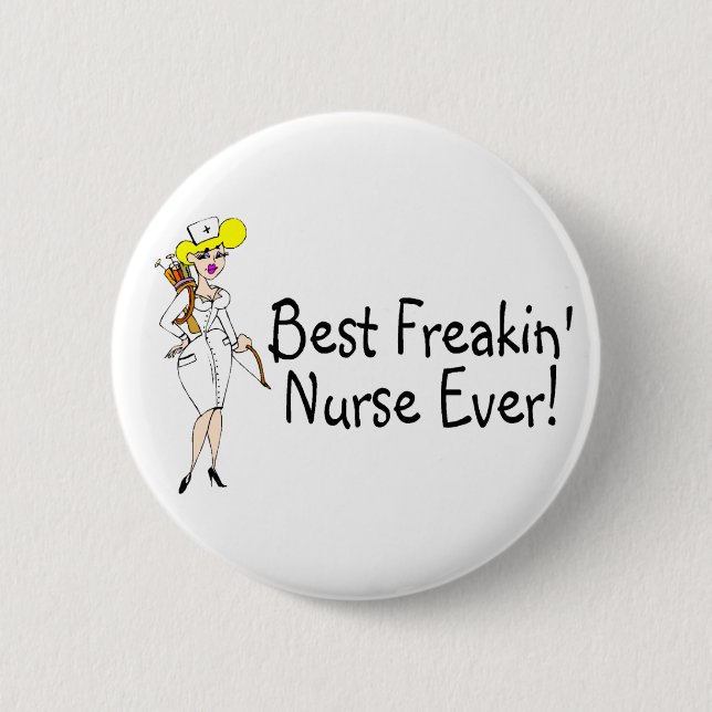 Beste Freakin Krankenschwester überhaupt Button (Vorderseite)