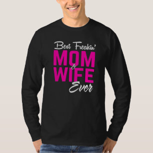 Beste Freakin' Mama & Ehefrau je mit Liebe-Umarmun T-Shirt