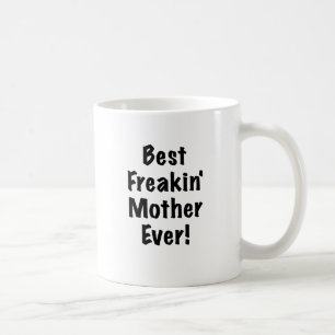 Beste Freakin Mutter überhaupt Kaffeetasse