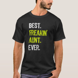 Beste Freakin Tante je T-Shirt