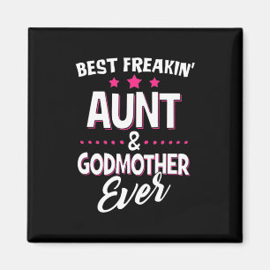 Beste Freakin Tante und Godmutter je Magnet
