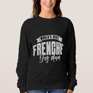Beste Frenchie Dog Mum Sweatshirt