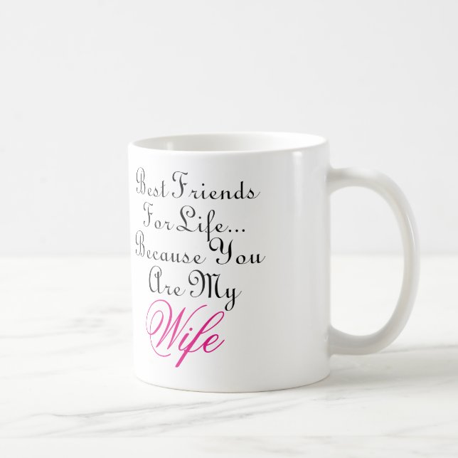 Beste Freunde für das Leben… Weil Sie meine Tasse (Rechts)