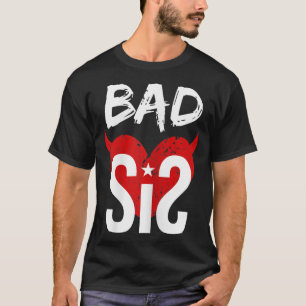 BESTE FREUNDIN Bad Big SiS böse Schwester Bad Schw T-Shirt