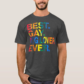 Beste Gay Dog Lover je Gay Geschlechtergleichstell T-Shirt