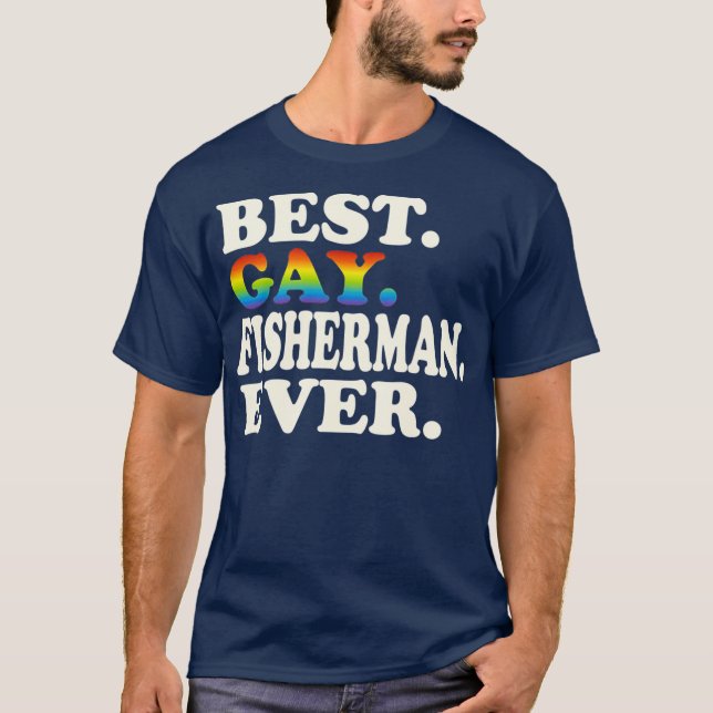 Beste Gay Fisherman je Gay Geschlechtergleichstell T-Shirt (Vorderseite)