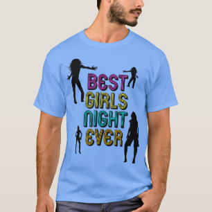 Beste Girls Nacht T-Shirt