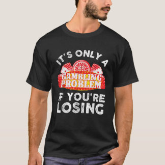 Beste Glücksspiel-Geschenke Glücksspieler-Zubehör  T-Shirt