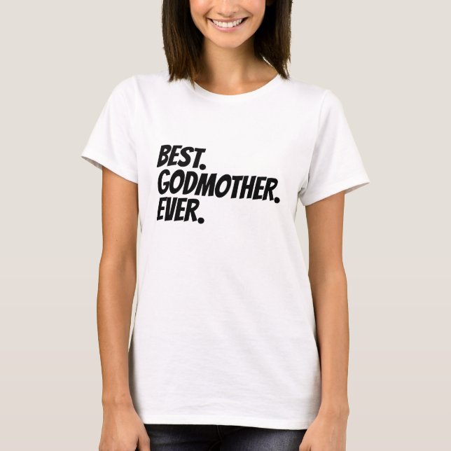 Beste Godmutter je Spaß T-Shirt (Vorderseite)