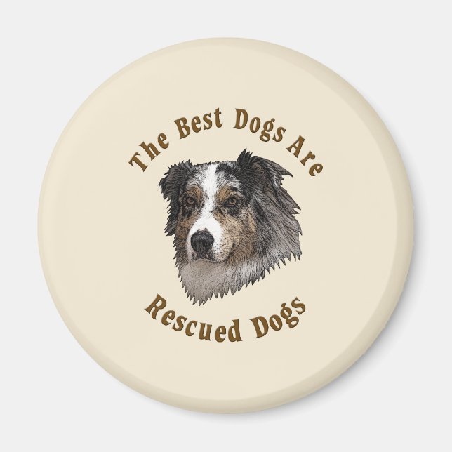 Beste Hunde werden gerettet (Australischer Hirte) Magnet (Vorne)