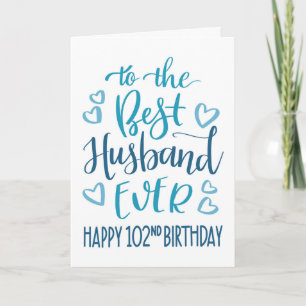 Beste Husband je 102. Geburtstag Blaue Typografie Karte