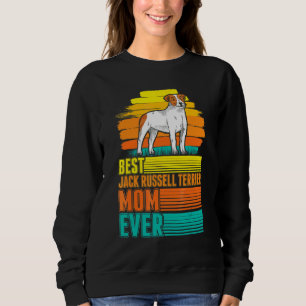 Beste Jack Russell Terrier-Mutter überhaupt Jack R Sweatshirt