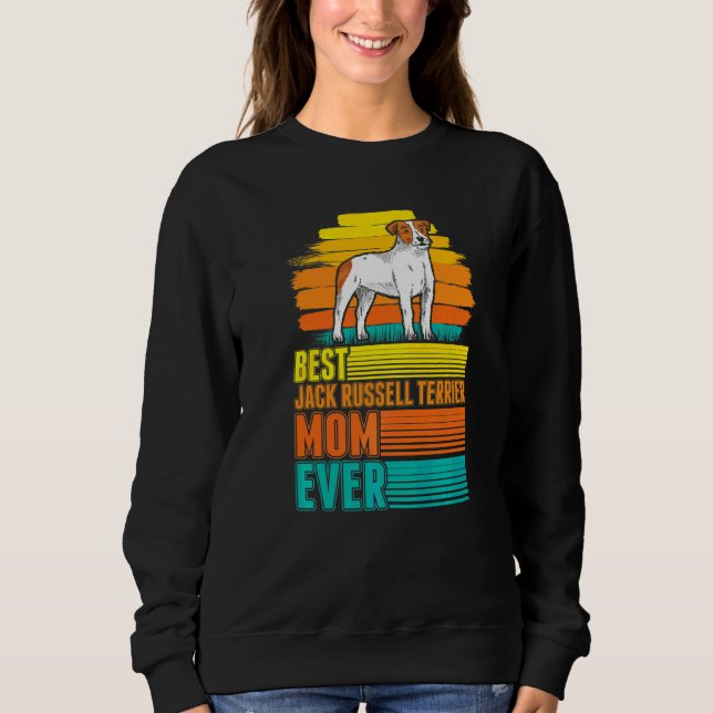 Beste Jack Russell Terrier-Mutter überhaupt Jack R Sweatshirt (Vorderseite)