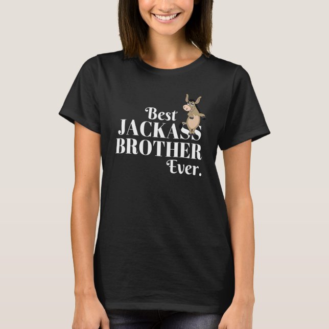 Beste Jackass Brother je T-Shirt (Vorderseite)