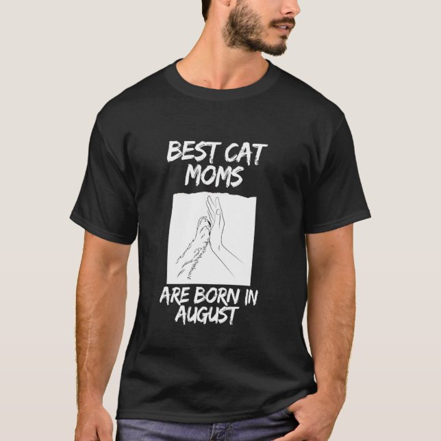 Beste Katzenmütter August Geburtstag T-Shirt (Vorderseite)