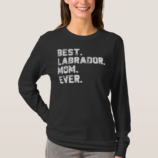 Beste Labrador-Mama je Mama T-Shirt (Vorderseite)