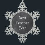 Beste Lehrerin je Chalkboard Design Geschenk Idee Schneeflocken Zinn-Ornament<br><div class="desc">Beste Lehrerin je Lehrerin Chalkboard Design Lehrerin Geschenk Idee Weihnachten Baum</div>