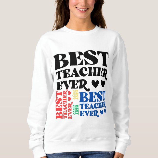 beste Lehrerin je Sweatshirt (Vorderseite)