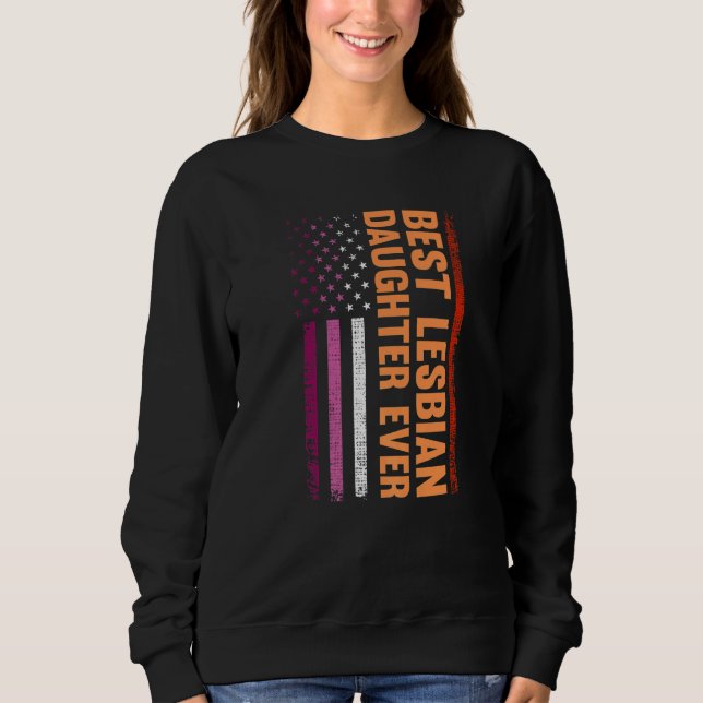 Beste lesbische Tochter je Lgbt Lesbian Gay Pride Sweatshirt (Vorderseite)