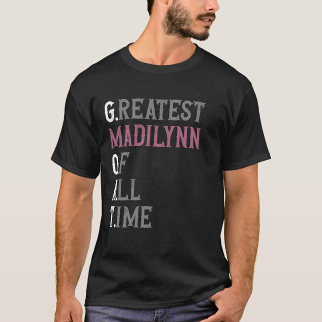 Beste Madilynn aller Zeiten Ziege Madilynn T-Shirt (Vorderseite)