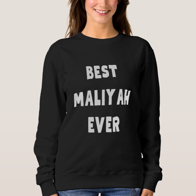 Beste Maliyah je Sweatshirt (Vorderseite)