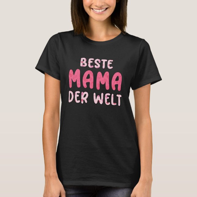 Beste Mama der Welt T-Shirt (Vorderseite)