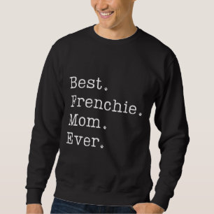 Beste Mama Frankie je Sweatshirt