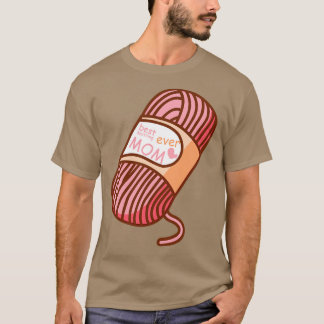 Beste Mama für das Knittern je 351 T-Shirt