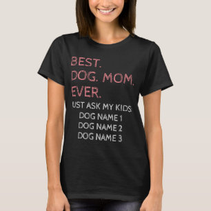 Beste Mama für Hunde je mit Individuelle Name T-Shirt