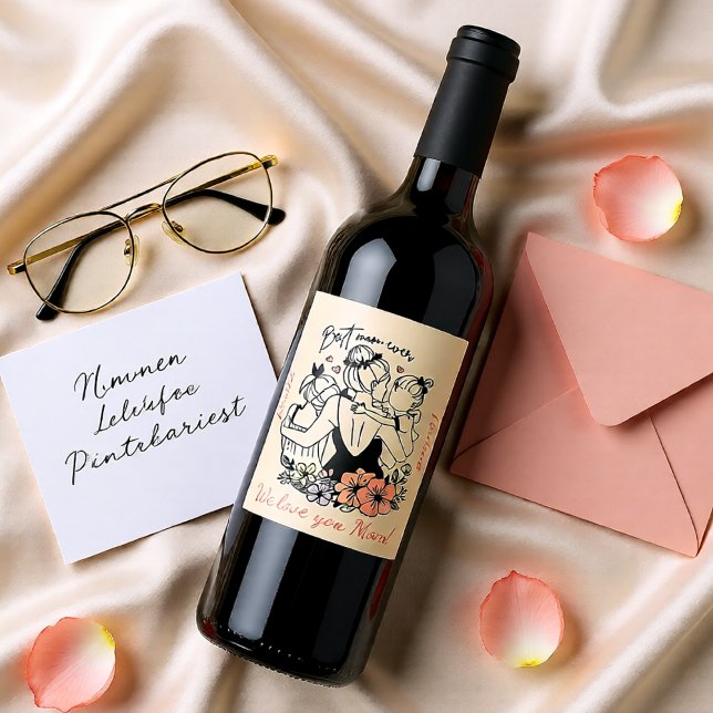 Beste Mama für Mama, Kinder und Blume Weinetikett (Best Mom Ever Floral Custom Mother’s Day Wine Label)
