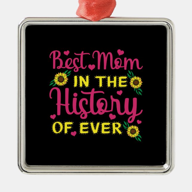 Beste Mama in der Geschichte Ornament Aus Metall (Vorne)