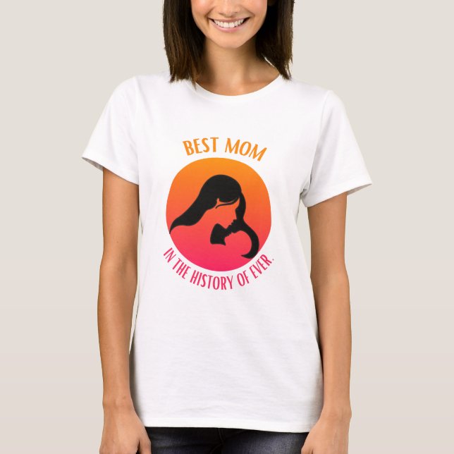 Beste Mama in der Geschichte T-Shirt (Vorderseite)