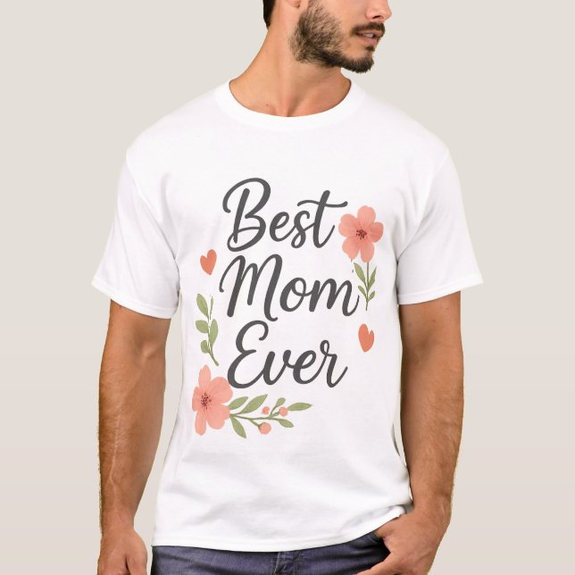 Beste Mama je - BlumenMuttertagsdesign T-Shirt (Vorderseite)