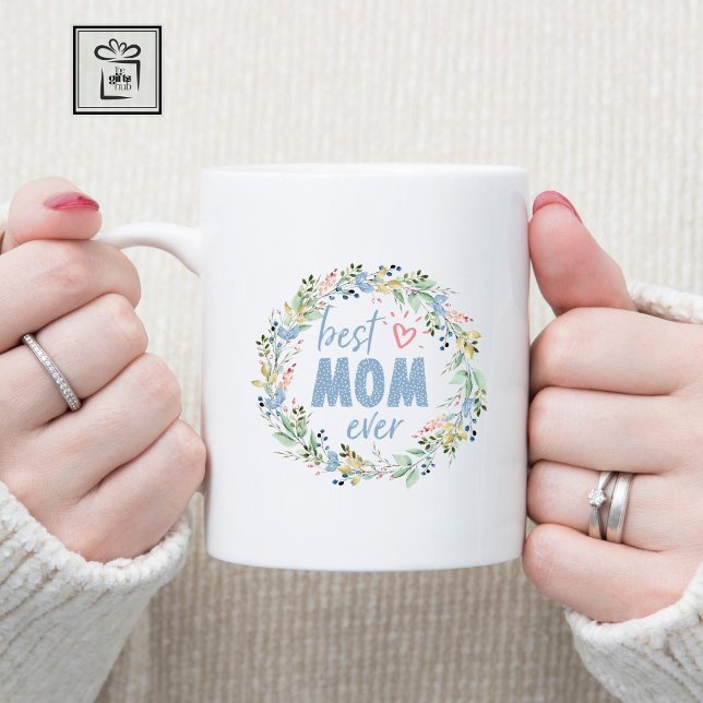 Beste Mama je Botanischer Kranmüttertag Kaffeetasse (Best Mom Ever Mug!)