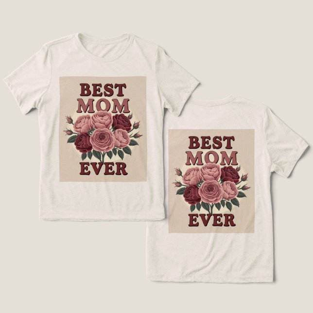 Beste Mama je Rose T - Shirt (Design Vorderseite & Rückseite)