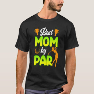 Beste Mama nach Par Golfer Mutter Golfer T-Shirt