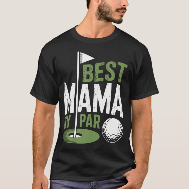 Beste Mama Par Golfing Hole In One Mutter T-Shirt (Vorderseite)