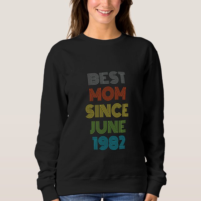 Beste Mama seit Juni 1982 Cool Gegenwart Sweatshirt (Vorderseite)