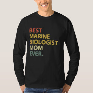 Beste Meeresbiologin-Mama je Meeresbiologie B T-Shirt