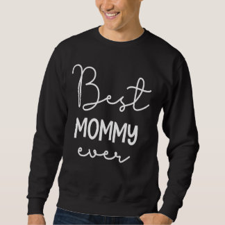 Beste MOMMY jemals Beste Freundin Wiedersehen-Fami Sweatshirt