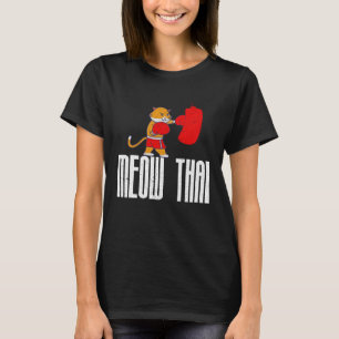 Beste Muay Thai Kämpfer sagt Cats Meow Thai Memes T-Shirt