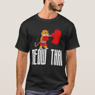 Beste Muay Thai Kämpfer sagt, dass Katzen Meow Tha T-Shirt