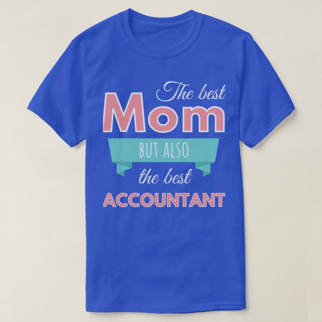 Beste Mutter, aber auch beste Buchhalterin T-Shirt (Design vorne)