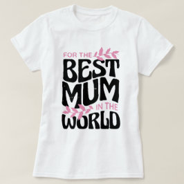 Beste Mutter der Welt, Nettes niedliches Geschenk T-Shirt