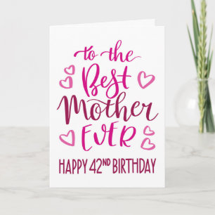 Beste Mutter je 42. Geburtstag Typografie in Rosa Karte