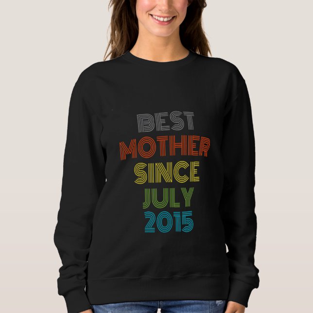 Beste Mutter seit Juli 2015 Cool Gegenwart Sweatshirt (Vorderseite)
