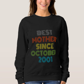 Beste Mutter seit Oktober 2001 Cool anwesend Sweatshirt