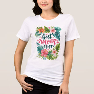 Beste Mutter überhaupt Tropisches Florales Muttert Tri-Blend Shirt