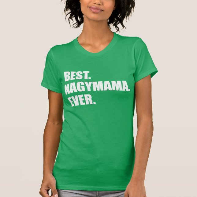 Beste Nagymama überhaupt ungarische Großmutter T-Shirt (Vorderseite)