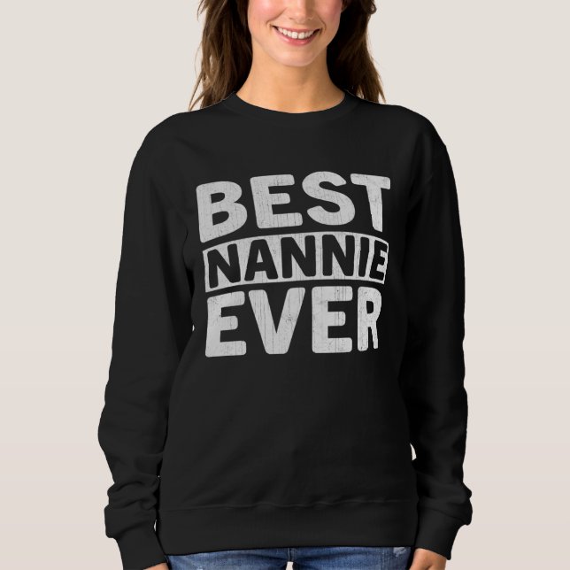 Beste Nanny Ever  Muttertag Nanny Sweatshirt (Vorderseite)